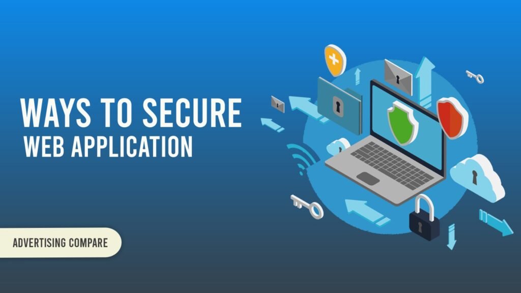 Best Ways to Secure Web Applications www.theaddcompare.com