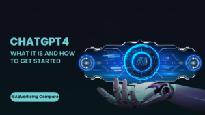 CHATGPT 4 WHAT IT IS AND HOW TO GET STARTED https://theadcompare.com/chat-gpt-4/