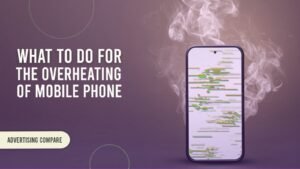 Understanding the Causes of Mobile Overheating and How to Fix It www.theadcompare.com