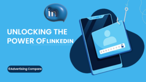Unlocking the power of LinkedIn www.theadcompare.com