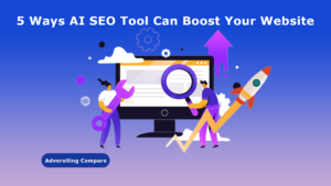 5 Ways AI SEO Tool Can Boost Your Website www.TheAdCompare.com