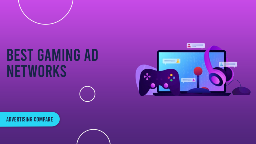 Best Gaming Ad Networks www.theadcompare.com
