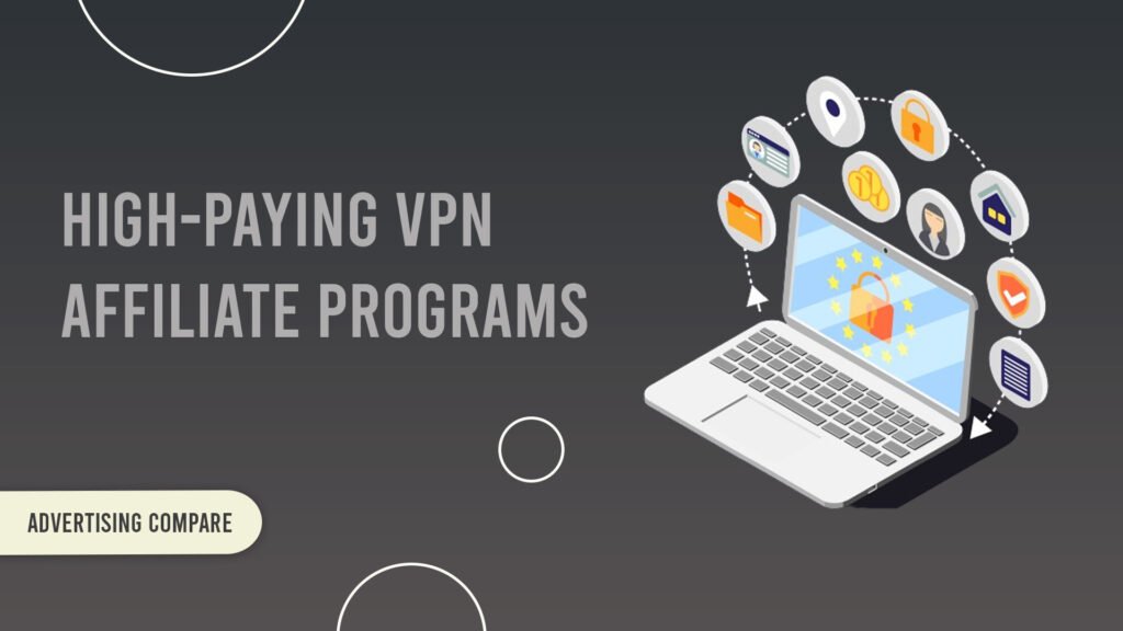 Best High Paying VPN Affiliate Programs www.theadcompare.com