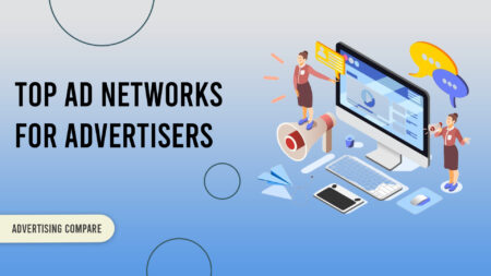 TOP AD NETWORKS FOR ADVERTISERS www.thedcompare.com