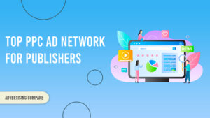 TOP PPC AD NETWORK FOR PUBLISHERs www.theadcompare.com