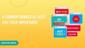 COMMON BANNER AD SIZES AND THEIR IMPORTANCE www.theadcompare.com