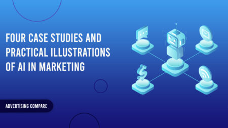 Four Case Studies and Practical Illustrations of AI in Marketing www.theadcompare.com