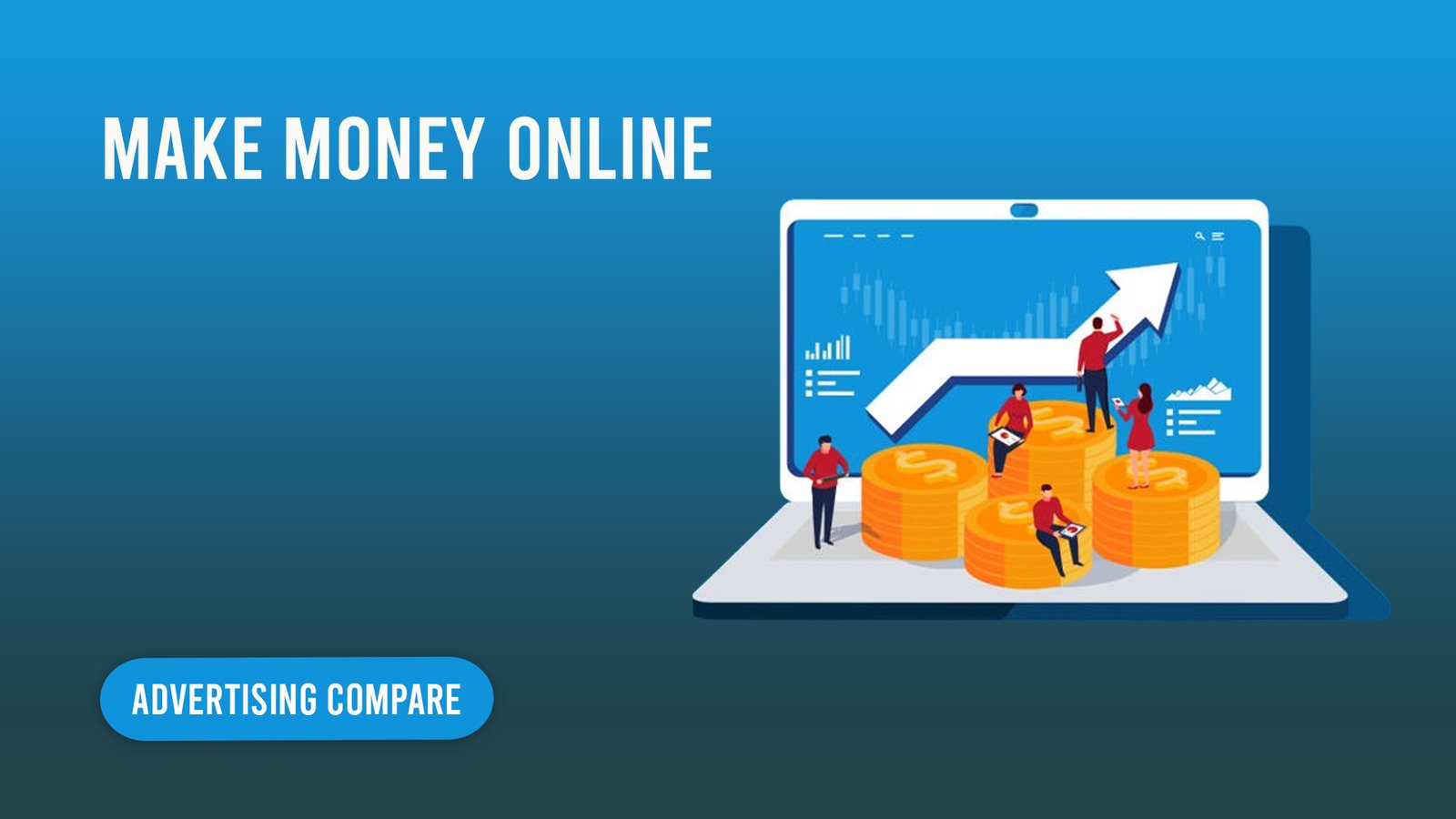 Make Money Online www.theadcompare.com