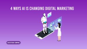 4 Ways AI Is Changing Digital Marketing www.theadcompare.com