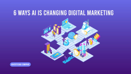 6 Ways AI Is Changing Digital Marketing www.theadcompare.com