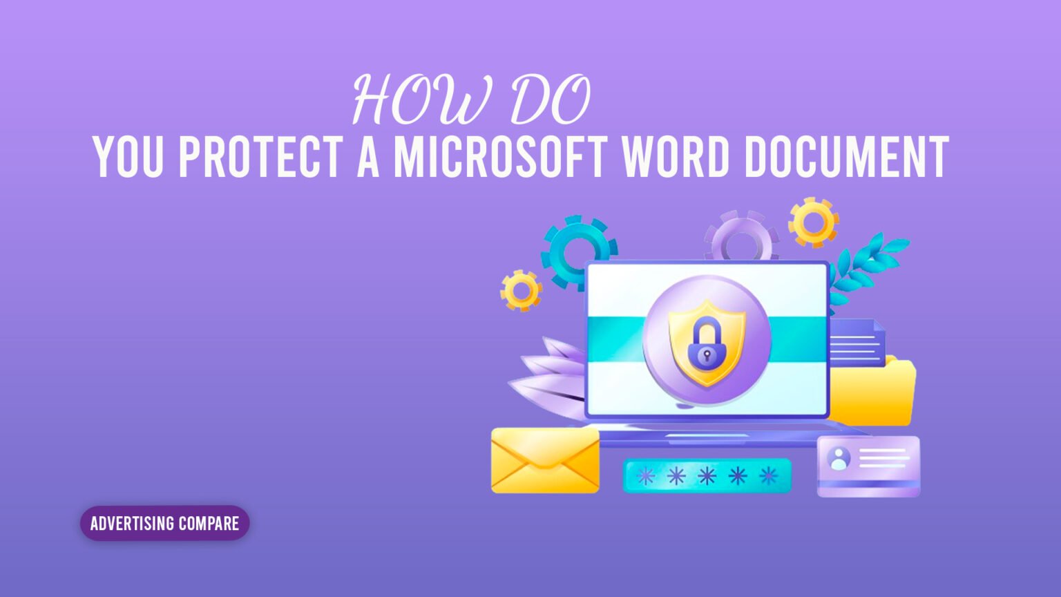 How Do You Protect a Microsoft Word Document www.theadcompare.com