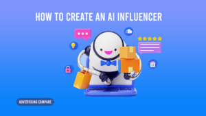 How To Create an AI Influencer www.theadcompare.com