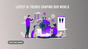 Latest AI Trends Shaping Our World www.theadcompare.com