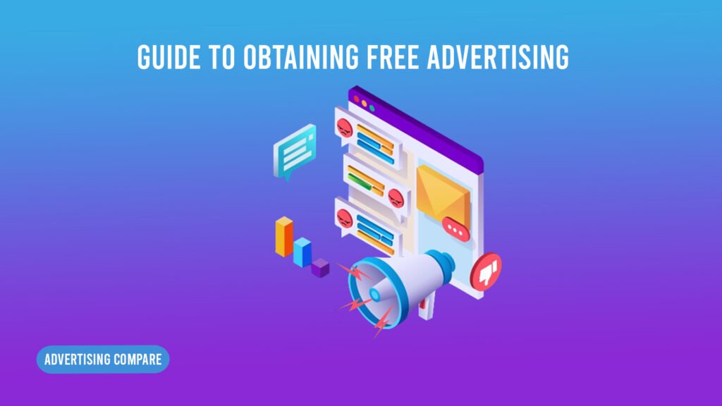 Free Advertising 2024 Guide to Obtaining Free Advertising www.theadcompare.com