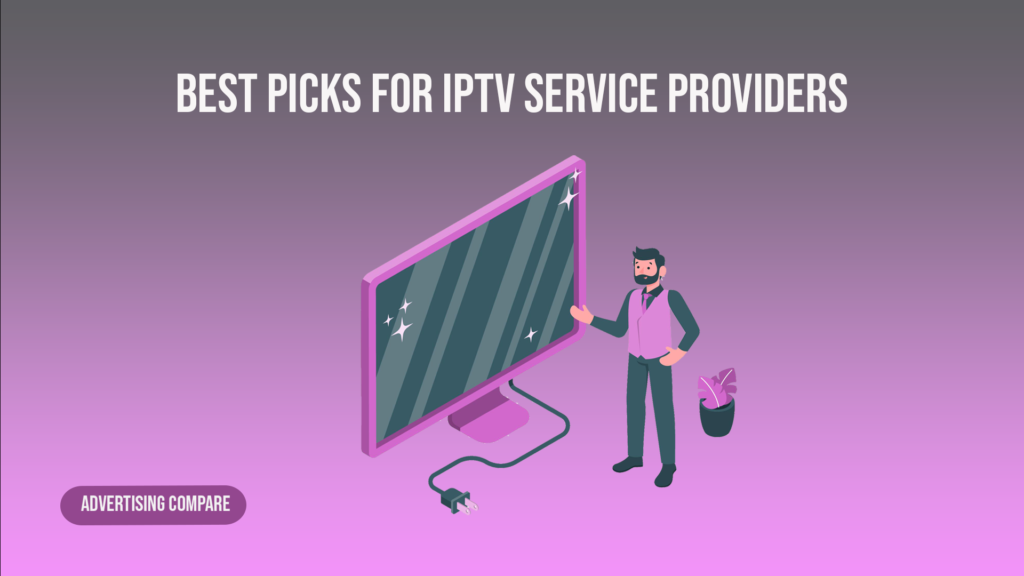 Top 12 Best Picks for IPTV Service Providers 2024 www.theadcompare.com