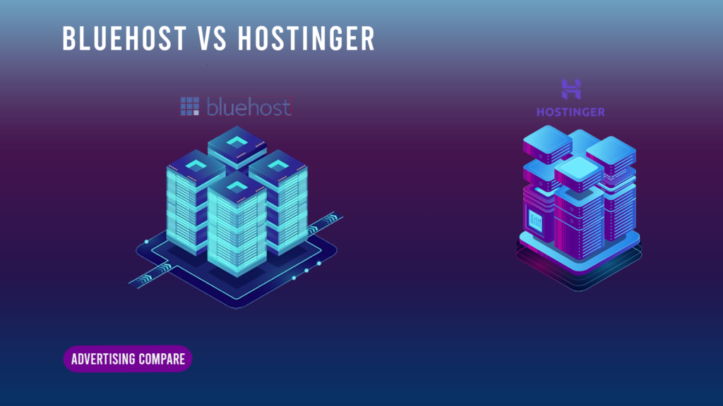 Bluehost vs Hostinger comparison www.theadcompare.com