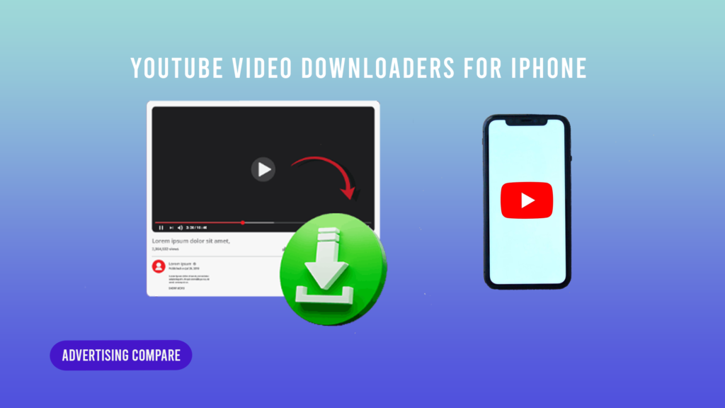 YOUTUBE VIDEO DOWNLOADERS FOR IPHONE 2024 WWW.THEADCOMPARE.COM