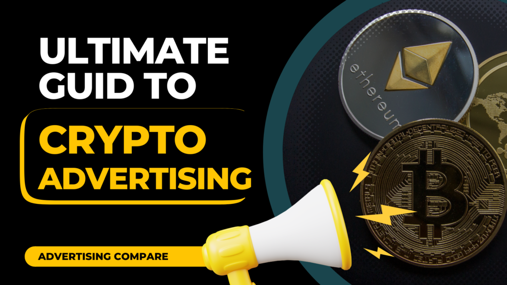 The Ultimate Guide to Crypto Advertising with TheAdCompare www.theadcompare.com