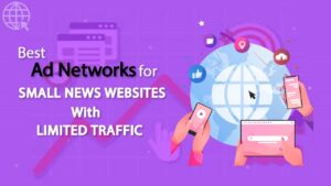 Best Ad Networks for Small News Websites with Low Traffic