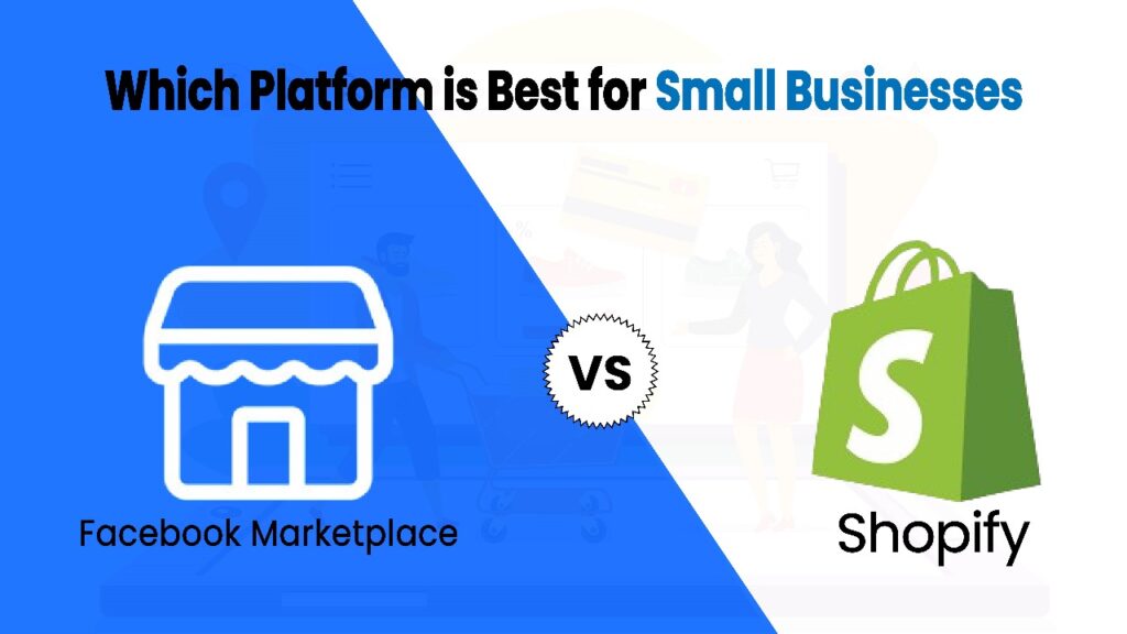 Facebook Marketplace vs Shopify
