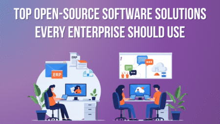 Top Open-Source Software Solutions Every Enterprise Should Use