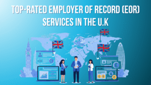 Top-Rated Employer of Record (EOR) Services in the U.K