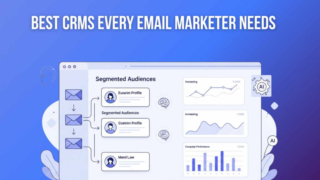 10 Best CRMs Every Email Marketer Needs in 2026 Best CRMs Every Email Marketer Needs