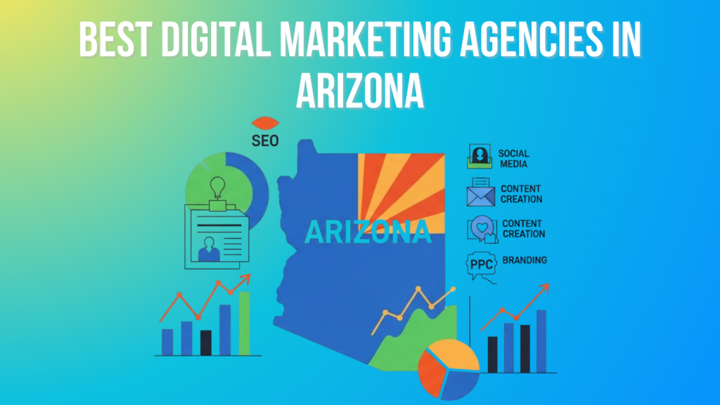 Best Digital Marketing Agencies in Arizona