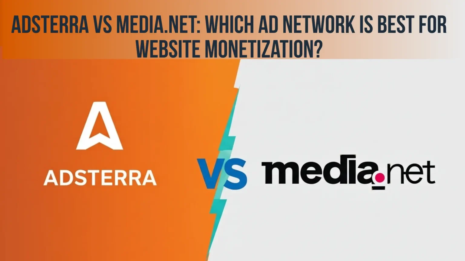 Media.net vs Adsterra: Which Ad Network Is Best for Website Monetization? Adsterra vs Media.net Which Ad Network Is Best for Website Monetization