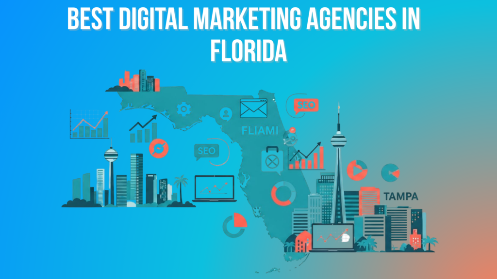Best Digital Marketing Agencies in Florida