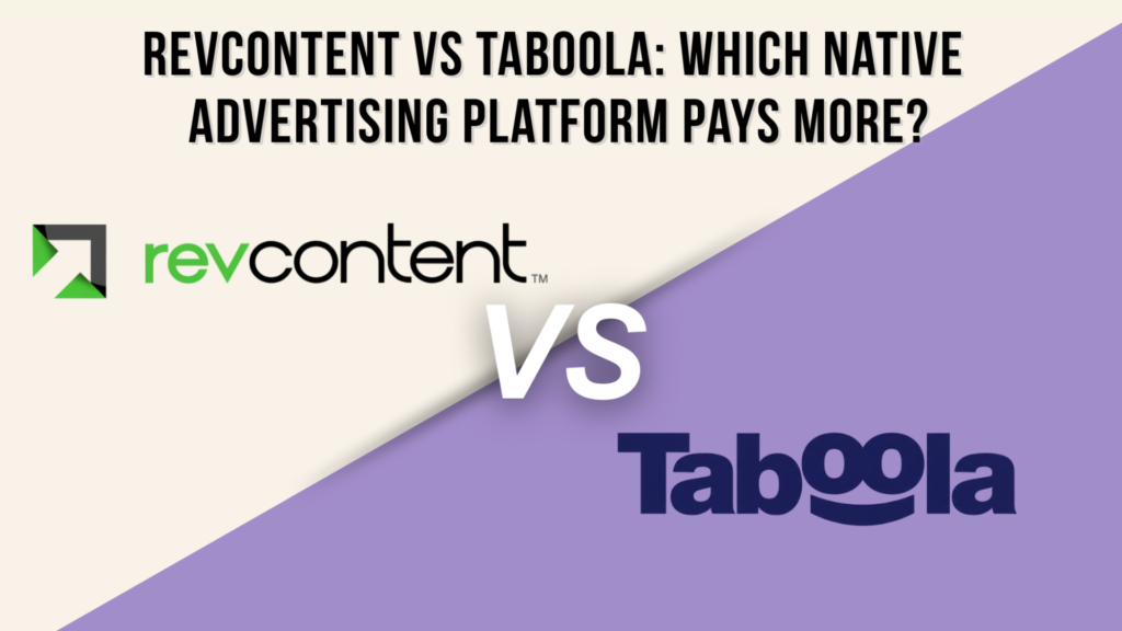 RevContent vs Taboola: Which Native Advertising Platform Pays Morehttps://theadcompare.com