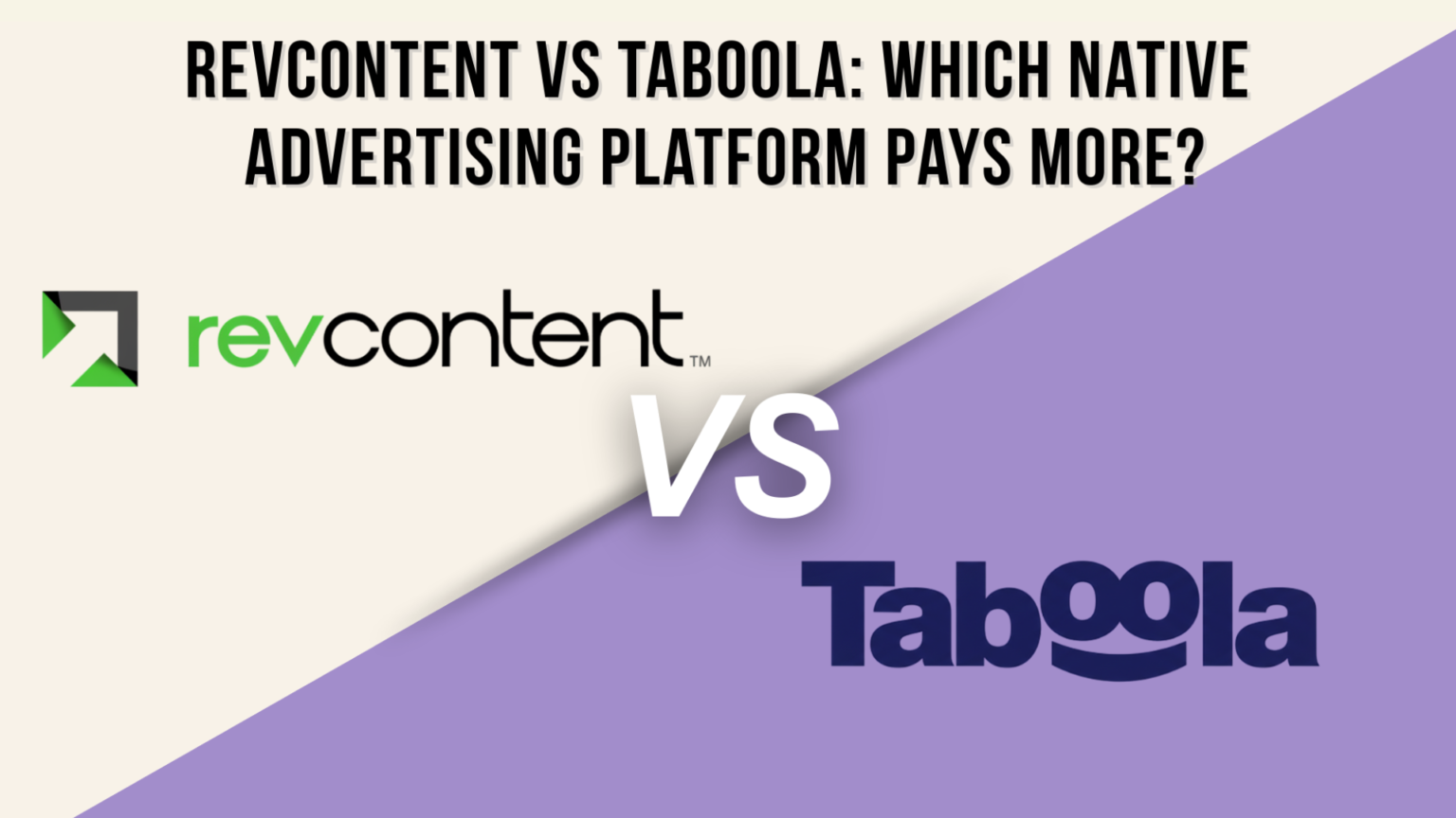 RevContent vs Taboola: Which Native Advertising Platform Pays Morehttps://theadcompare.com