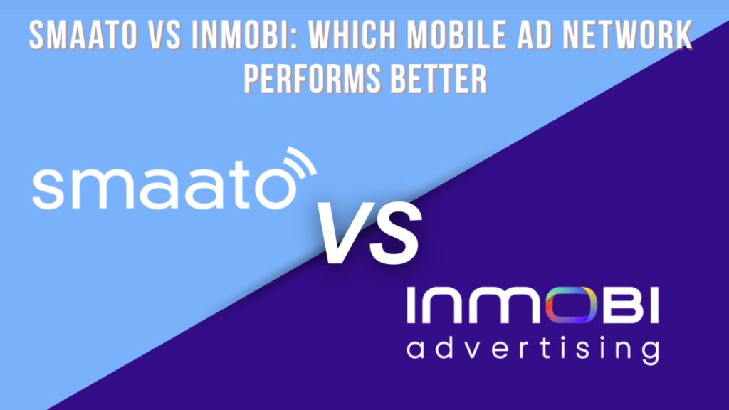 Smaato vs InMobi: Which Mobile Ad Network Performs Better in 2026?https://theadcompare.com